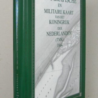 Topografische en Militaire Kaart van het Koningrijk der Nederlanden (TMK) 1864