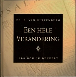 Een hele verandering. Als God je bekeert. Derde druk.