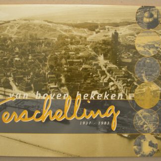 Terschelling van boven bekeken. 1937-1983.