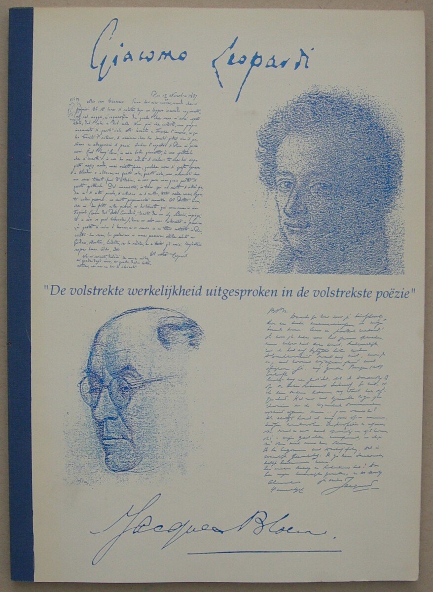 De volstrekte werkelijkheid uitgesproken in de volstrekste werkeljkheid. Sporen van Leopardi in het werk van Jacques Bloem. Doctoraalscriptie in de Italiaanse Taal en Letterkunde.