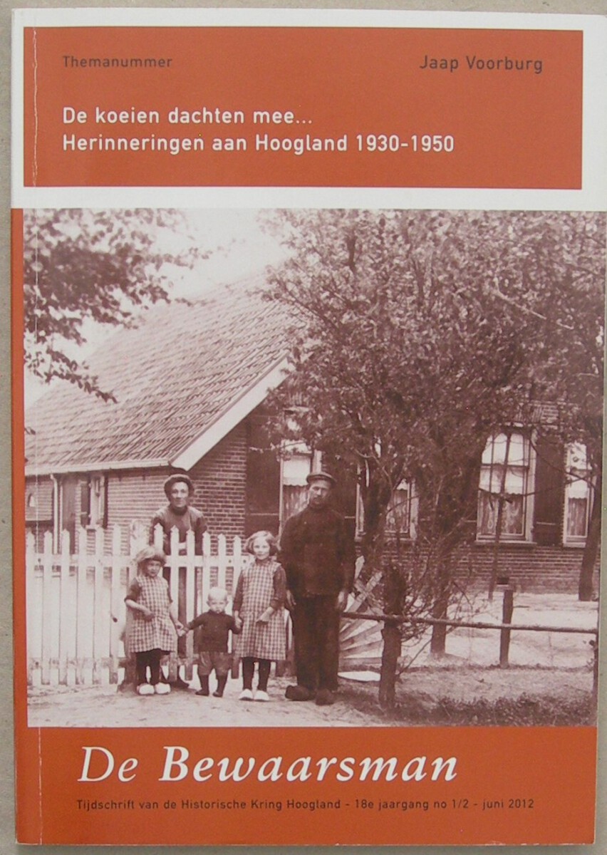 De koeien dachten mee... Herinneringen aan Hoogland 1930-1950.