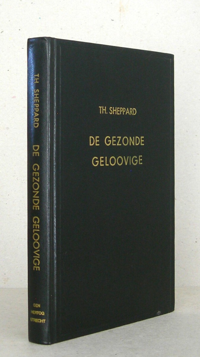 De gezonde geloovige, zijnde een verhandeling der evangelische bekeering; ontdekkende het werk van Christus’ geest in de verzoening eens zondaars met God
