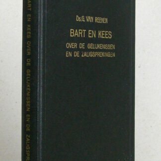Bart en Kees. Dertien samenspraken over de Gelijkenissen en drie en twintig samenspraken over de Zaligsprekingen.