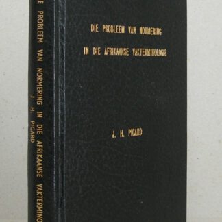 Die probleem van normering in die Afrikaanse vakterminologie (Proefschrift)